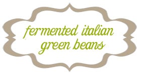 fermented grean beans