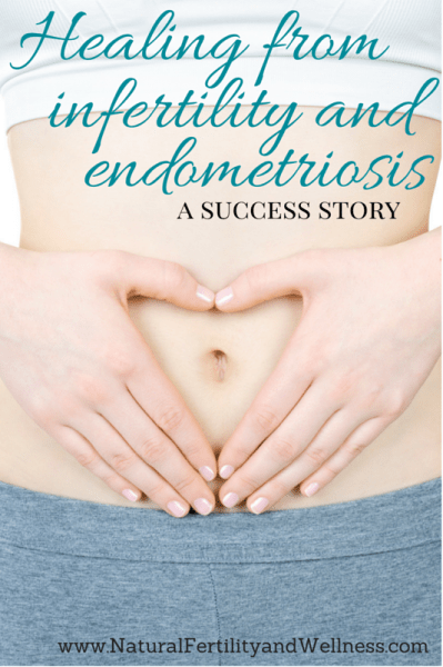 Healing from Infertility and Endometriosis