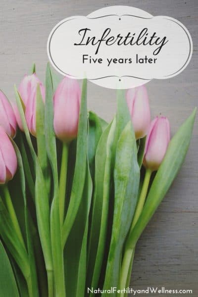 five years of infertility