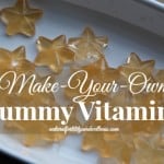 Make Your Own Gummy Vitamins